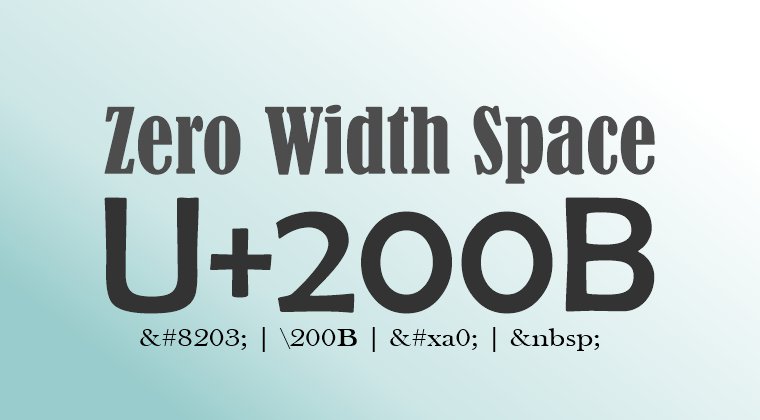 U+200B, Zero Width Space